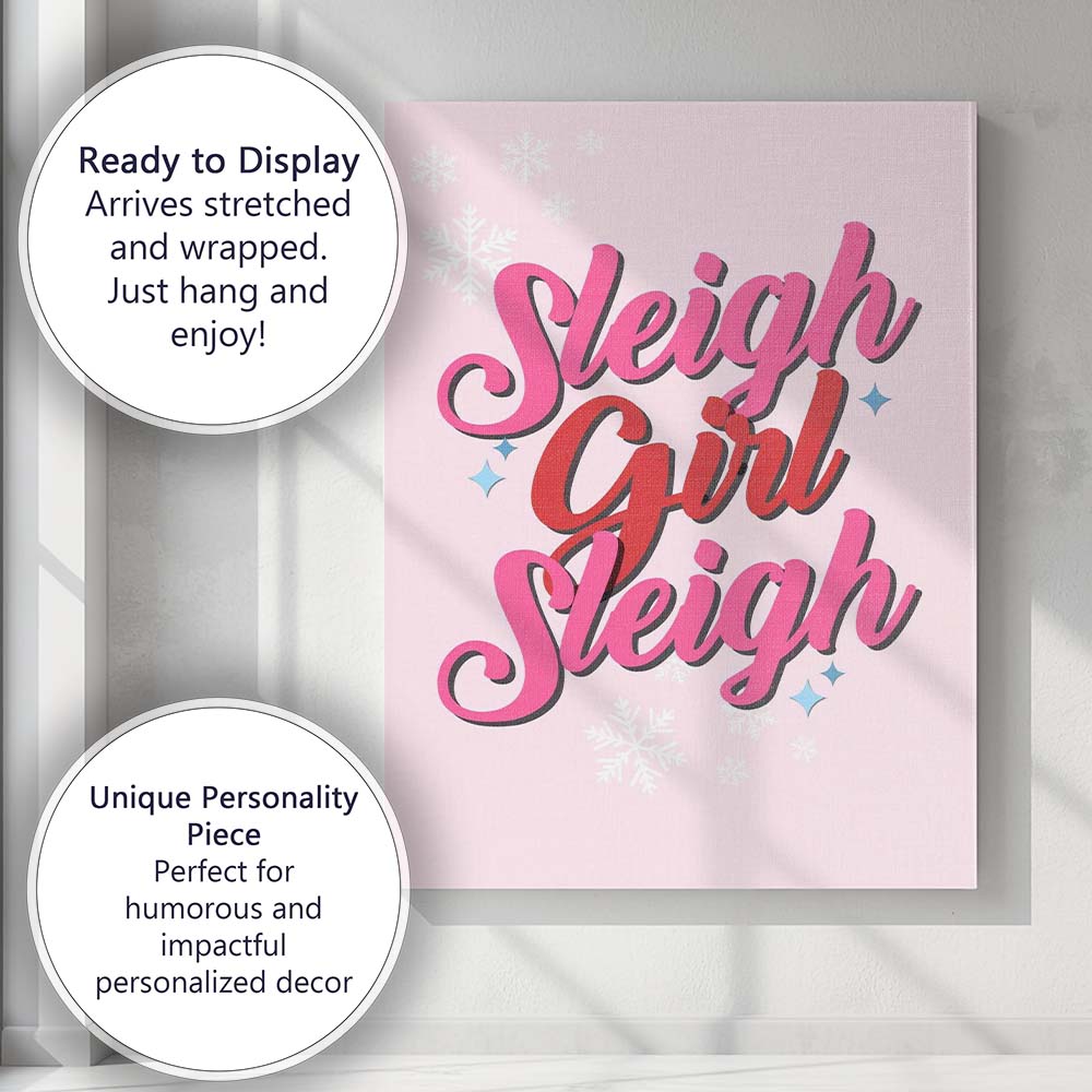Sleigh Girl Sleigh Pink Christmas Typography Quote Canvas Wall Art Print Decor Picture Ready to Hang
