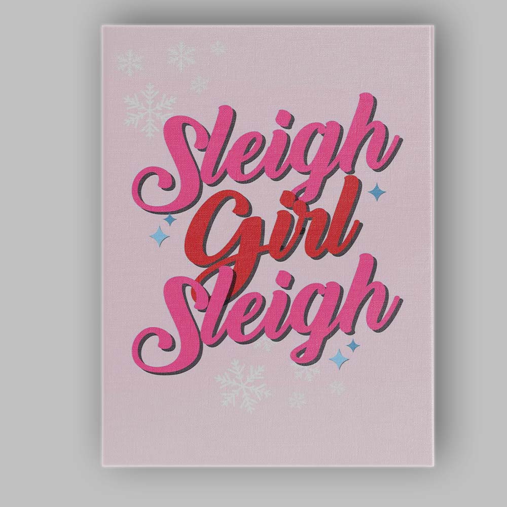 Sleigh Girl Sleigh Pink Christmas Typography Quote Canvas Wall Art Print Decor Picture Ready to Hang