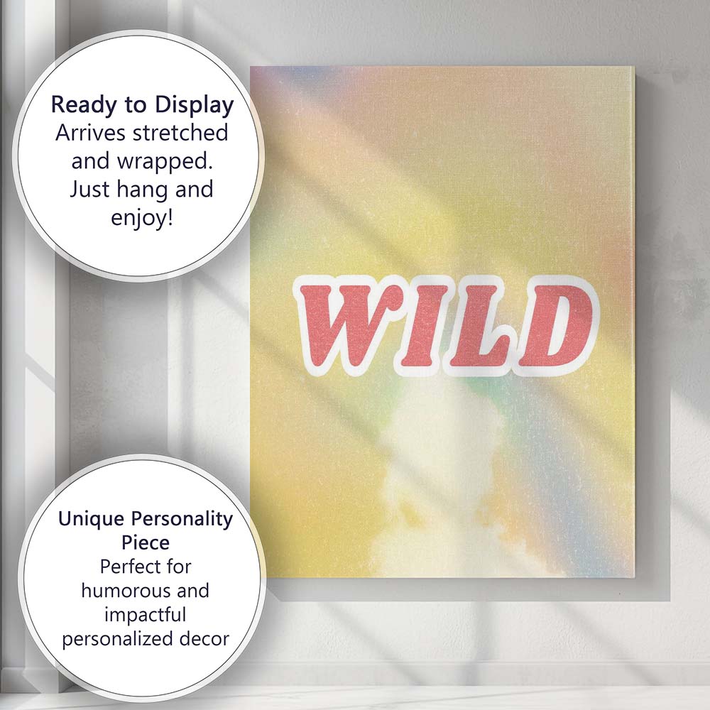 Pastel Wild Typography Minimalist Retro Quote Design Canvas Wall Art Print Decor Picture Ready to Hang