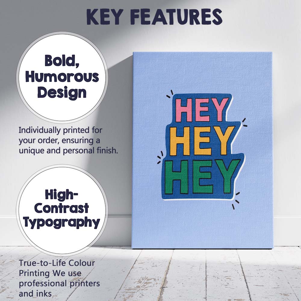 Colourful Hey Typography Motivational Quote Graphic Canvas Wall Art Print Decor Picture Ready to Hang