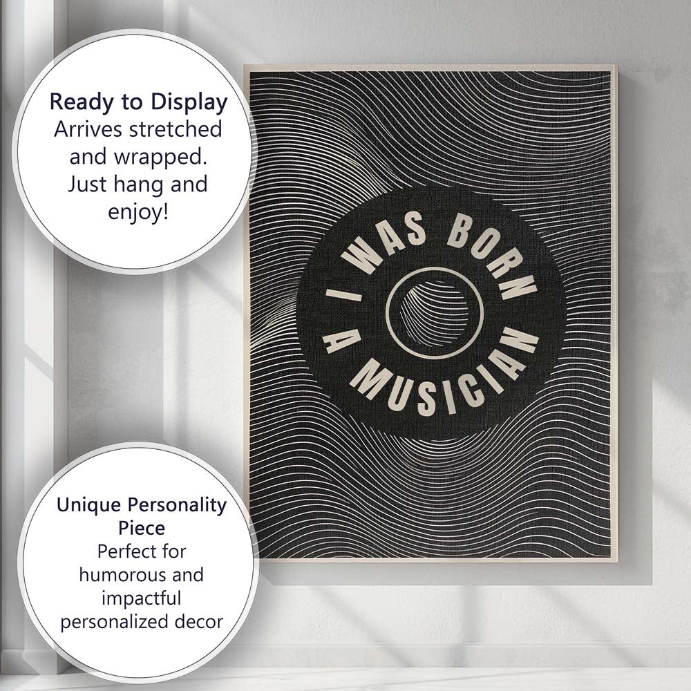 I Was Born A Musician Black And White Typography Canvas Wall Art Print Decor Picture Ready to Hang