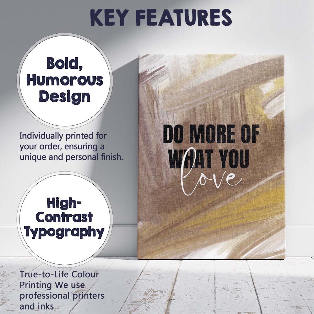 Abstract Neutral Brushstroke Do More Of What You Love Motivational Typography Canvas Wall Art Print Decor Picture Ready to Hang