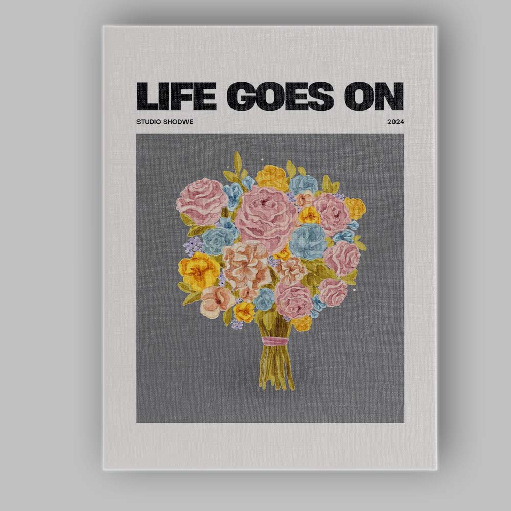 Pastel Floral Bouquet Life Goes On Modern Watercolour Typography Canvas Wall Art Print Decor Picture Ready to Hang