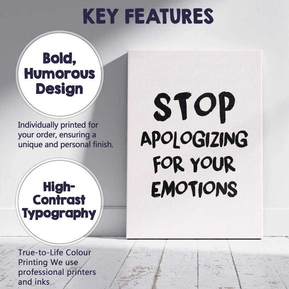 Minimalist Stop Apologizing For Your Emotions Inspirational Typography Quote Canvas Wall Art Print Decor Picture Ready to Hang