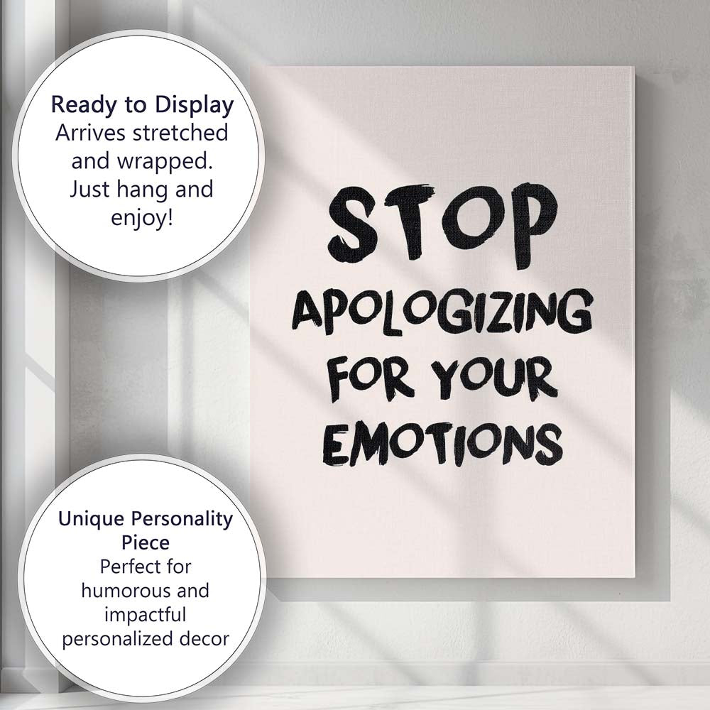 Minimalist Stop Apologizing For Your Emotions Inspirational Typography Quote Canvas Wall Art Print Decor Picture Ready to Hang