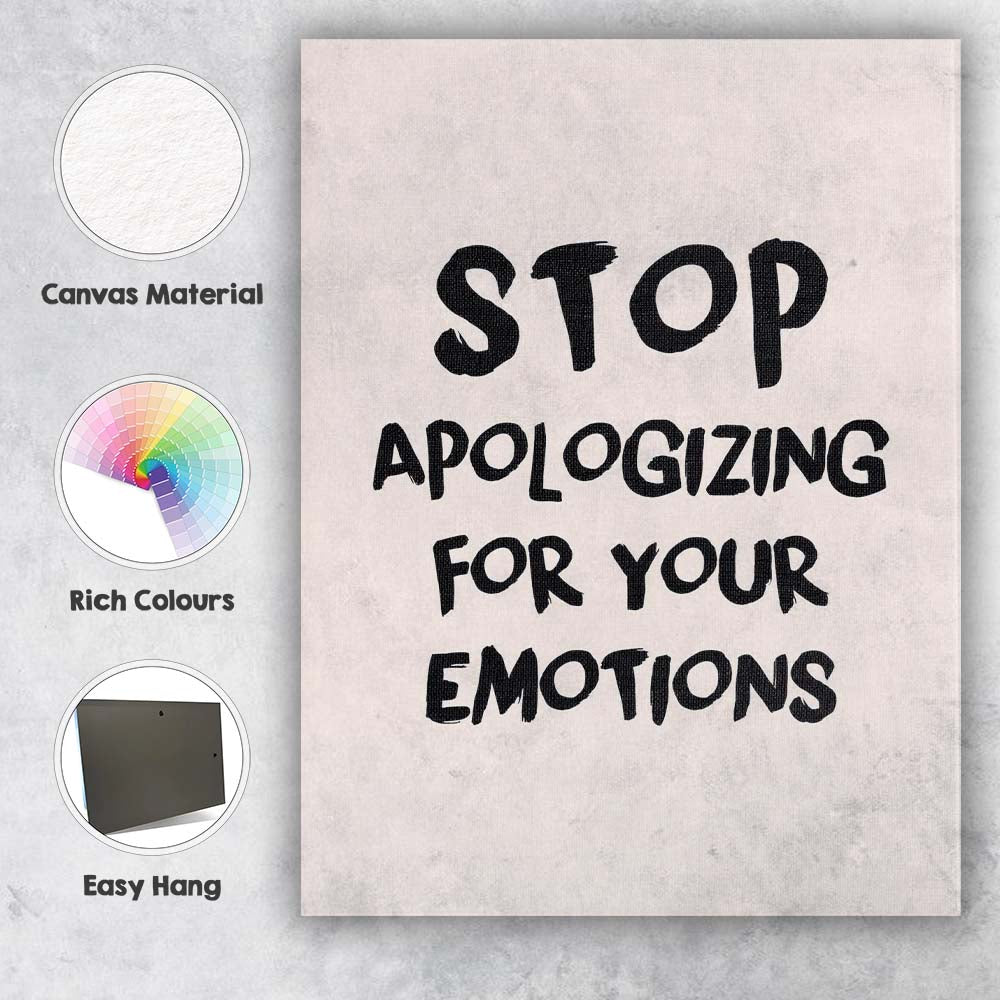 Minimalist Stop Apologizing For Your Emotions Inspirational Typography Quote Canvas Wall Art Print Decor Picture Ready to Hang