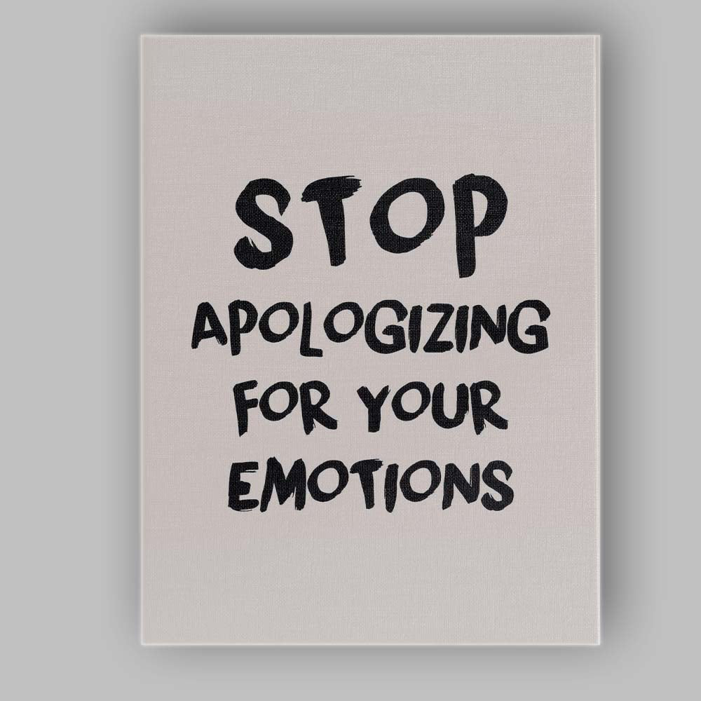 Minimalist Stop Apologizing For Your Emotions Inspirational Typography Quote Canvas Wall Art Print Decor Picture Ready to Hang