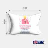 Trump You're Handsome Personalised Cheeky Funny Love Couples Romantic Pillowcase