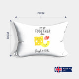 We Go Together Like Mac + Cheese Personalised Cheeky Funny Romantic Pillowcase