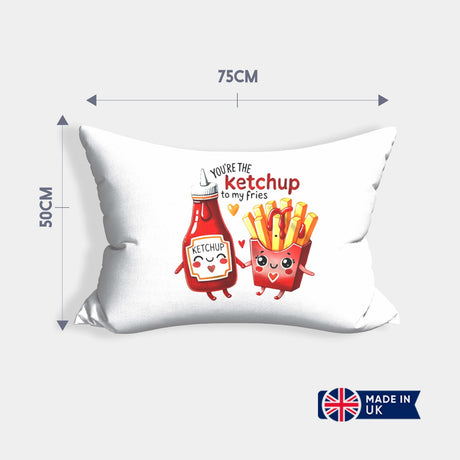 Ketchup To My Fries Personalised Cheeky Funny Love Couples Romantic Pillowcase