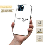 I Got A Dig Bick Personalised Custom Rude Funny Joke Printed iPhone Black Case