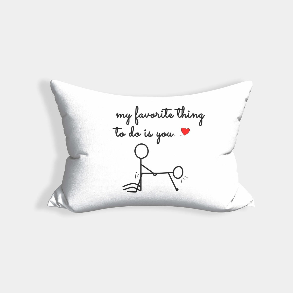 My Favourite Thing To Do Is You Personalised Cheeky Funny Romantic Pillowcase