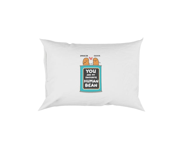 Personalised Name You Are My Favourite Human Bean Novelty Soft Pillow Case Cover