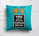 Personalised My Favourite Human Bean Name Novelty Soft Square Fill Cushion Throw
