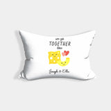 We Go Together Like Mac + Cheese Personalised Cheeky Funny Romantic Pillowcase