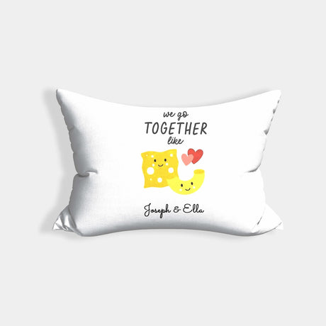 We Go Together Like Mac + Cheese Personalised Cheeky Funny Romantic Pillowcase