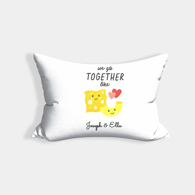 We Go Together Like Mac + Cheese Personalised Cheeky Funny Romantic Pillowcase