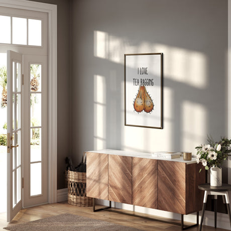 Funny I Love Teabagging Joke Wall Art Custom Colour Poster Print & Decor