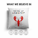You're My Lobster Valentines Love Cheeky Funny Cute Square Filled Cushion Decor