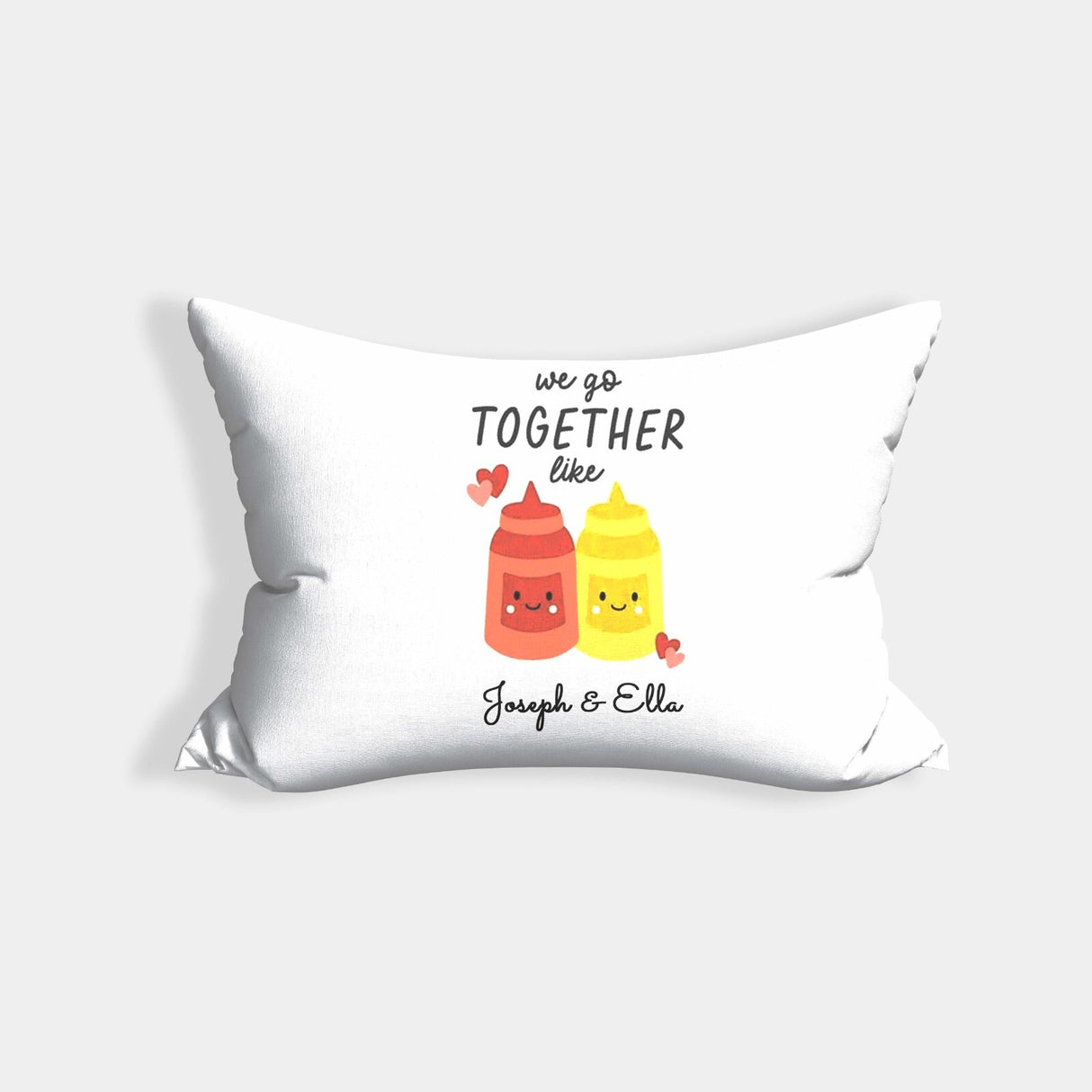 We Go Together Ketchup + Mustard Personalised Cheeky Funny Romantic Pillowcase