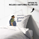 Harvey What A Day Rude Funny Custom Soft Single Size Novelty Bed Duvet Cover