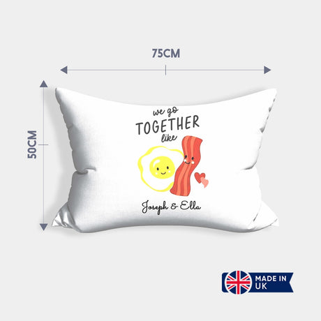 We Go Together Like Eggs + Bacon Personalised Cheeky Funny Romantic Pillowcase