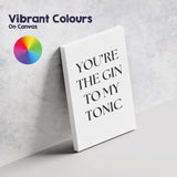 Youre The Gin To My Tonic Elegant Typography Kitchen Quote Canvas Wall Art Print Decor Picture Ready to Hang