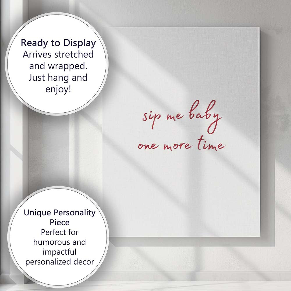 Minimalist Sip Me Baby One More Time Typography Canvas Wall Art Print Decor Picture Ready to Hang