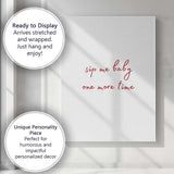 Minimalist Sip Me Baby One More Time Typography Canvas Wall Art Print Decor Picture Ready to Hang