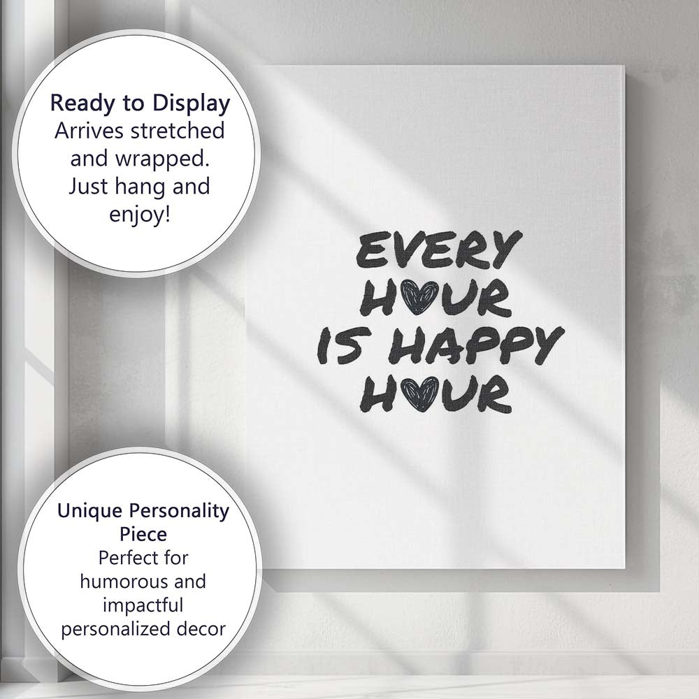 Modern Every Hour Is Happy Hour Black Typography Quote Canvas Wall Art Print Decor Picture Ready to Hang