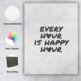 Modern Every Hour Is Happy Hour Black Typography Quote Canvas Wall Art Print Decor Picture Ready to Hang