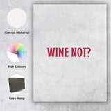 Minimalist Wine Not Burgundy Typography Quote Canvas Wall Art Print Decor Picture Ready to Hang