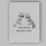 Watercolour Wine Glasses Wine Because Adulting Is Hard Quote Canvas Wall Art Print Decor Picture Ready to Hang
