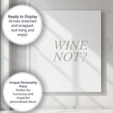 Elegant Neutral Wine Not Serif Typography Quote Canvas Wall Art Print Decor Picture Ready to Hang