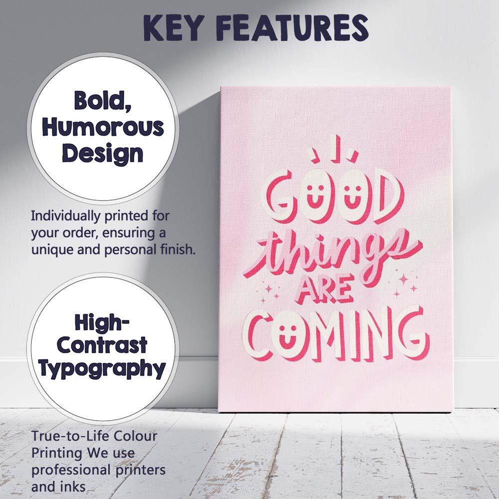 Pink Positive Good Things Are Coming Typography Quote Canvas Wall Art Print Decor Picture Ready to Hang