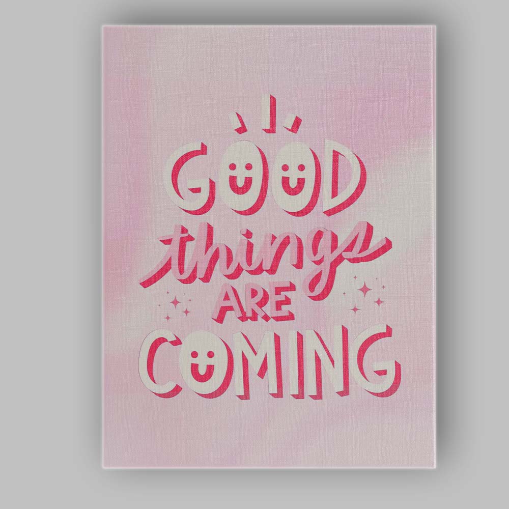 Pink Positive Good Things Are Coming Typography Quote Canvas Wall Art Print Decor Picture Ready to Hang
