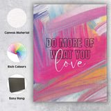 Pink Abstract Brushstroke Background Do More Of What You Love Motivational Typography Canvas Wall Art Print Decor Picture Ready to Hang