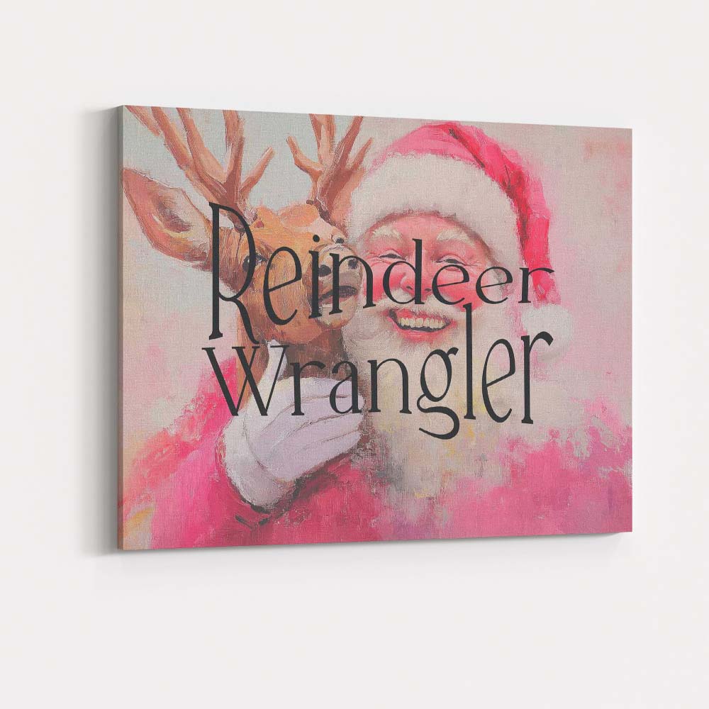 Reindeer Wrangler Santa Claus Christmas Humour Typography Canvas Wall Art Print Decor Picture Ready to Hang