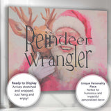 Reindeer Wrangler Santa Claus Christmas Humour Typography Canvas Wall Art Print Decor Picture Ready to Hang