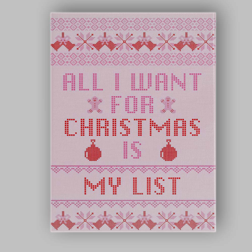 Funny Christmas Cross Stitch Quote All I Want For Christmas Is My List Typography Canvas Wall Art Print Decor Picture Ready to Hang