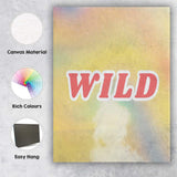 Pastel Wild Typography Minimalist Retro Quote Design Canvas Wall Art Print Decor Picture Ready to Hang