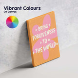 Bring Forgiveness To The World Motivational Typography Canvas Wall Art Print Decor Picture Ready to Hang