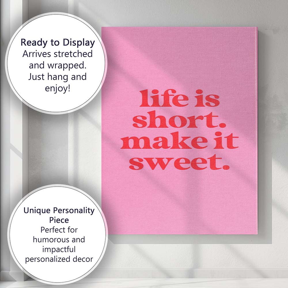 Pink Life Is Short Make It Sweet Inspirational Typography Canvas Wall Art Print Decor Picture Ready to Hang