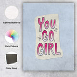 Pink Watercolour You Go Girl Inspirational Typography Canvas Wall Art Print Decor Picture Ready to Hang