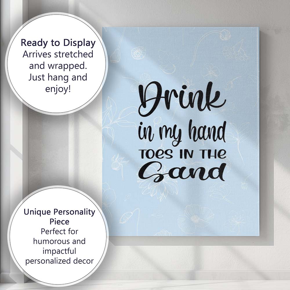 Drink In My Hand Toes In The Sand Beach Quote Typography Canvas Wall Art Print Decor Picture Ready to Hang