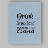 Drink In My Hand Toes In The Sand Beach Quote Typography Canvas Wall Art Print Decor Picture Ready to Hang