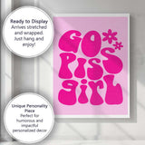 Hot Pink Go Piss Girl Retro Typography Canvas Wall Art Print Decor Picture Ready to Hang