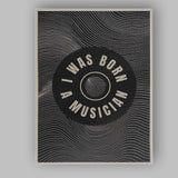 I Was Born A Musician Black And White Typography Canvas Wall Art Print Decor Picture Ready to Hang