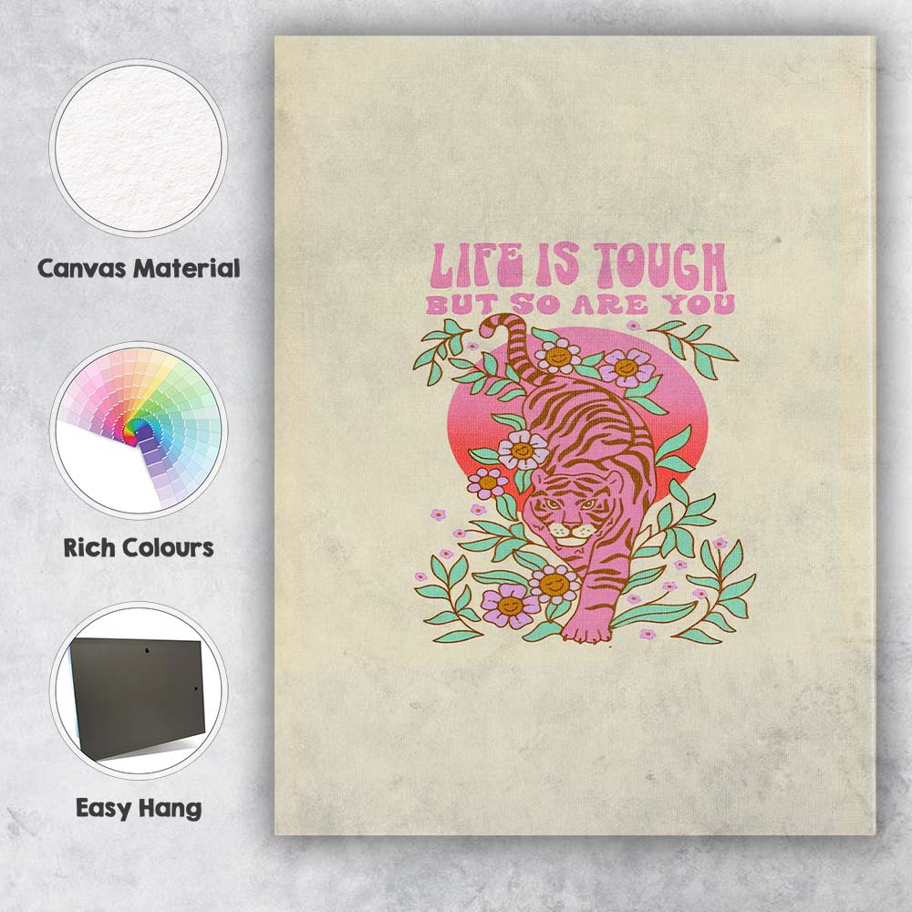 Life Is Tough But So Are You Pink Tiger Floral Motivational Canvas Wall Art Print Decor Picture Ready to Hang