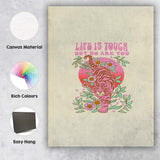 Life Is Tough But So Are You Pink Tiger Floral Motivational Canvas Wall Art Print Decor Picture Ready to Hang